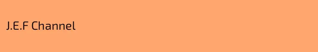 J.E.F Channel